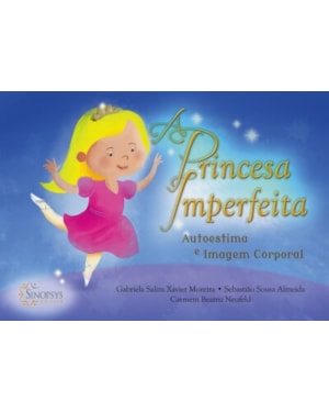 A princesa imperfeita: autoestima e imagem corporal