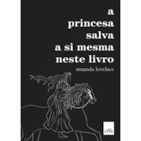 A PRINCESA SALVA A SI MESMA NESTE LIVRO