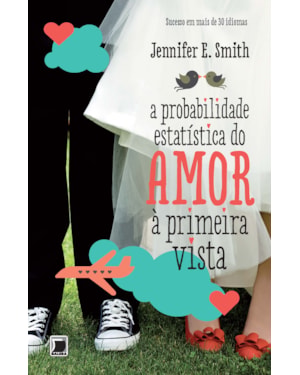 A PROBABILIDADE ESTATÍSTICA DO AMOR À PRIMEIRA VISTA
