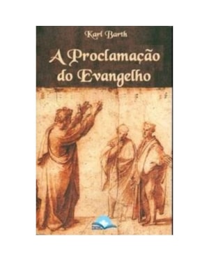 A Proclamação do Evangelho