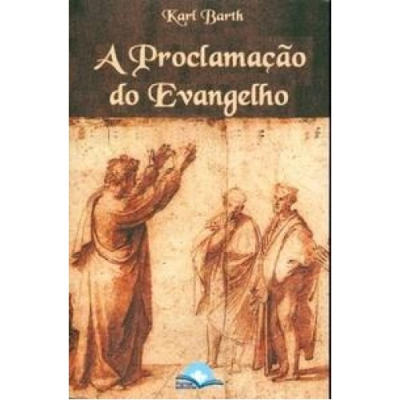 A Proclamação do Evangelho