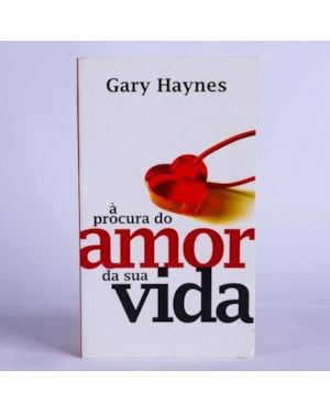A PROCURA DO AMOR DA SUA VIDA