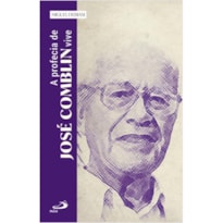 A PROFECIA DE JOSÉ COMBLIN VIVE