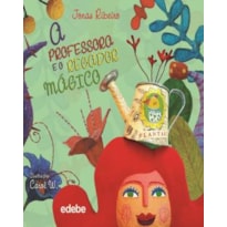 A PROFESSORA E O REGADOR MÁGICO