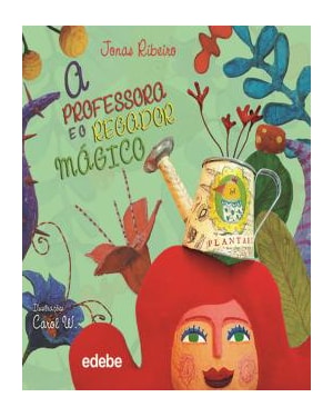 A PROFESSORA E O REGADOR MÁGICO