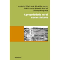 A PROPRIEDADE RURAL COMO SÍMBOLO