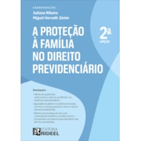 A PROTEÇÃO À FAMÍLIA NO DIREITO PREVIDENCIÁRIO