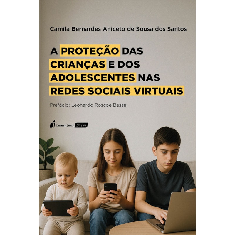 A PROTEÇÃO DAS CRIANÇAS E DOS ADOLESCENTES NAS REDES SOCIAIS VIRTUAIS - 2025