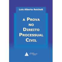 A PROVA NO DIREITO PROCESSUAL CIVIL