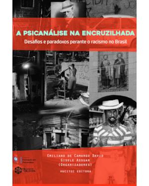 A PSICANÁLISE NA ENCRUZILHADA: DESAFIOS E PARADOXOS PERANTE O RACISMO NO BRASIL