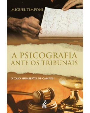 A psicografia ante os tribunais