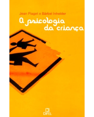 A PSICOLOGIA DA CRIANÇA