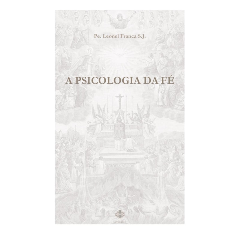 A PSICOLOGIA DA FÉ