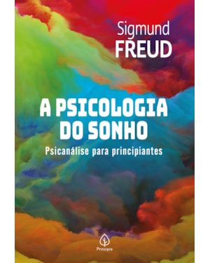 A PSICOLOGIA DO SONHO