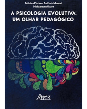 A PSICOLOGIA EVOLUTIVA: UM OLHAR PEDAGÓGICO