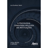 A PSICOLOGIA JUNGUIANA APLICADA EM INSTITUIÇÕES
