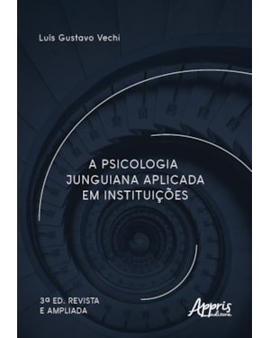 A PSICOLOGIA JUNGUIANA APLICADA EM INSTITUIÇÕES