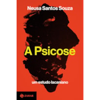 A PSICOSE: UM ESTUDO LACANIANO