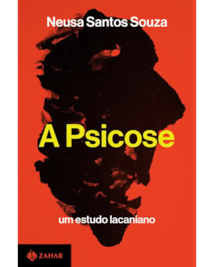 A PSICOSE: UM ESTUDO LACANIANO