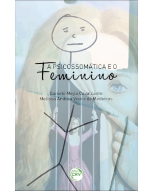 A PSICOSSOMÁTICA E O FEMININO