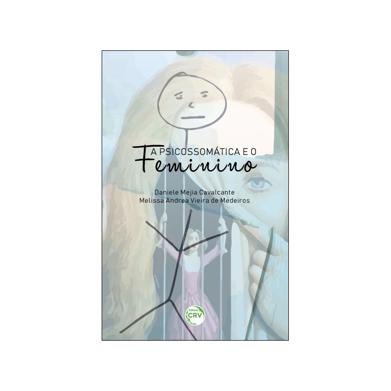 A PSICOSSOMÁTICA E O FEMININO
