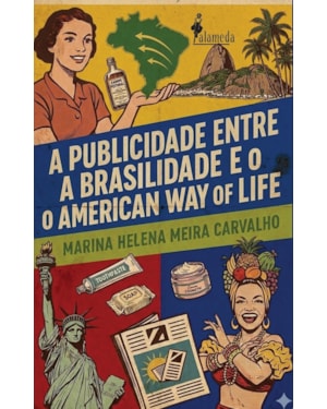 A publicidade entre a brasilidade e o American Way of Life