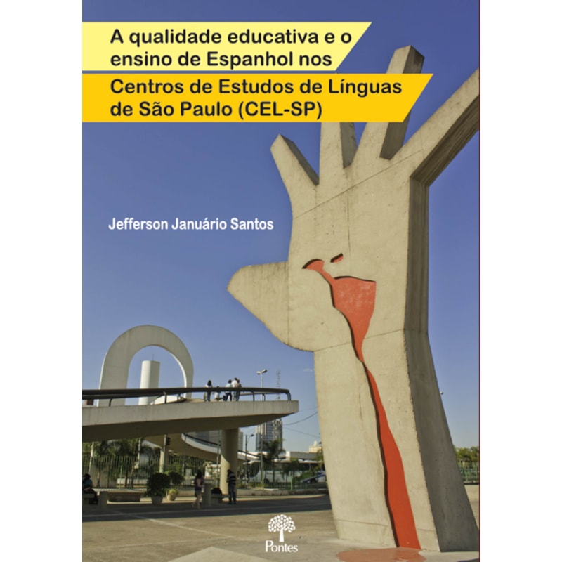 A QUALIDADE EDUCATIVA E O ENSINO DE ESPANHOL NOS CENTROS DE ESTUDOS DE LÍNGUAS DE SÃO PAULO (CEL-SP)