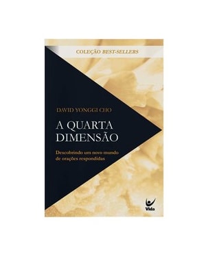 A quarta dimensão: descobrindo um novo mundo de orações respondidas