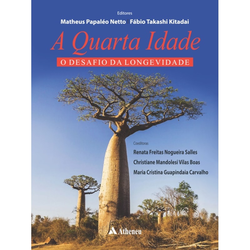 A QUARTA IDADE - O DESAFIO DA LONGEVIDADE