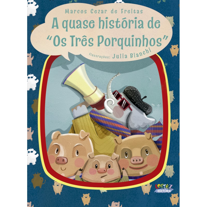 A QUASE HISTÓRIA DE "OS TRÊS PORQUINHOS"