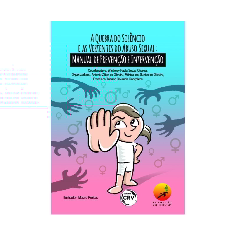 A QUEBRA DO SILÊNCIO E AS VERTENTES DO ABUSO SEXUAL