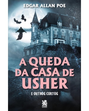 A QUEDA DA CASA DE USHER E OUTROS CONTOS
