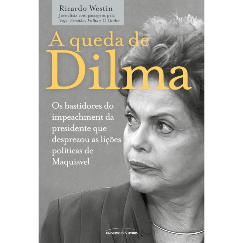 A QUEDA DE DILMA