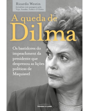 A QUEDA DE DILMA