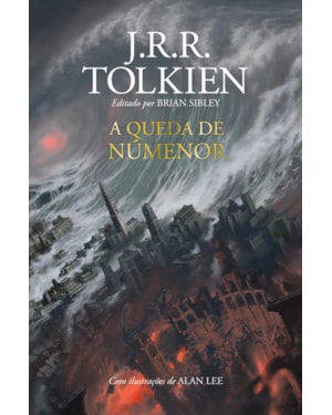 A QUEDA DE NÚMENOR: E OUTROS CONTOS DA SEGUNDA ERA DA TERRA-MÉDIA