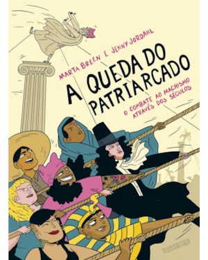 A QUEDA DO PATRIARCADO: O COMBATE AO MACHISMO ATRAVÉS DOS SÉCULOS