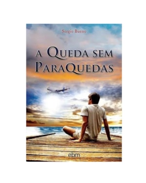 A QUEDA SEM PARAQUEDAS