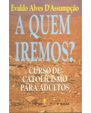 A QUEM IREMOS?