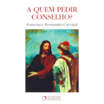 A QUEM PEDIR CONSELHO?