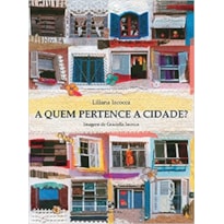A QUEM PERTENCE A CIDADE?