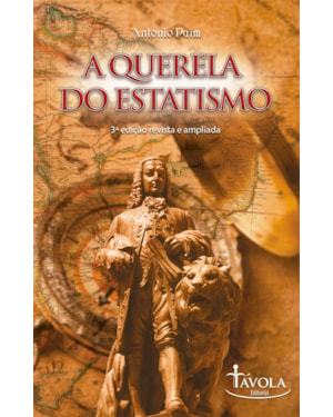 A QUERELA DO ESTATISMO - 3ª EDIÇÃO REVISADA E AMPLIADA