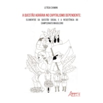 A QUESTÃO AGRÁRIA NO CAPITALISMO DEPENDENTE:: ELEMENTOS DA QUESTÃO SOCIAL E A RESISTÊNCIA DO CAMPESINATO BRASILEIRO
