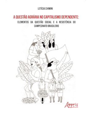 A QUESTÃO AGRÁRIA NO CAPITALISMO DEPENDENTE:: ELEMENTOS DA QUESTÃO SOCIAL E A RESISTÊNCIA DO CAMPESINATO BRASILEIRO