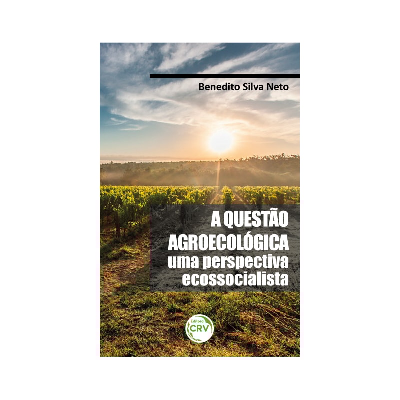 A QUESTÃO AGROECOLÓGICA: UMA PERSPECTIVA ECOSSOCIALISTA