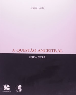 A QUESTÃO ANCESTRAL: ÁFRICA NEGRA
