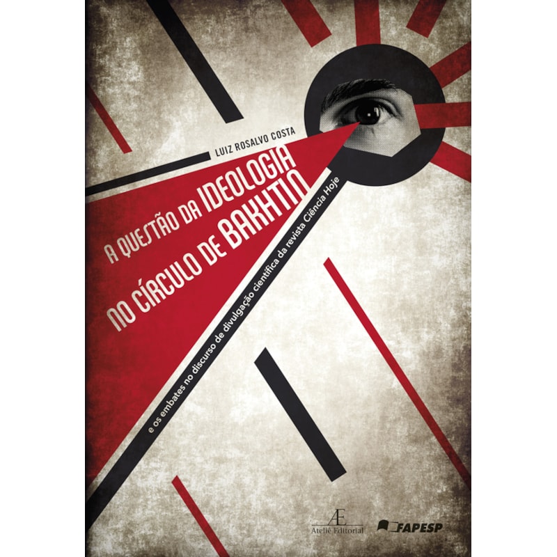 A QUESTÃO DA IDEOLOGIA NO CÍRCULO DE BAKHTIN: E OS EMBATES NO DISCURSO DE DIVULGAÇÃO CIENTÍFICA NA REVISTA CIÊNCIA HOJE