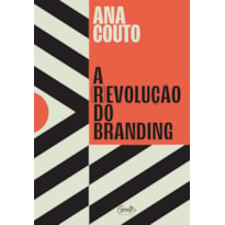 A (R)EVOLUÇÃO DO BRANDING