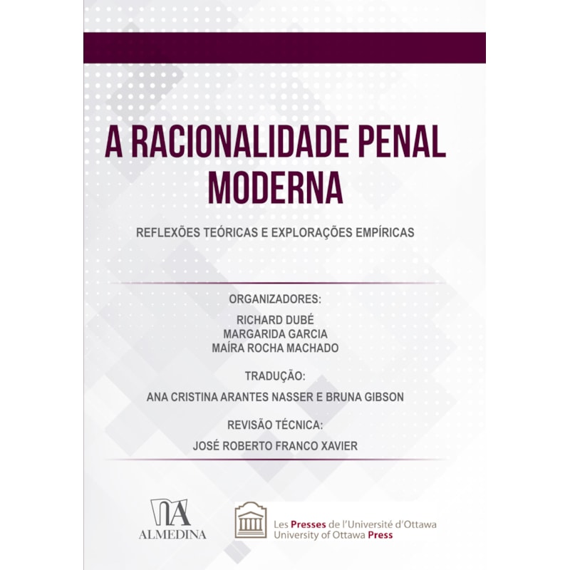 A racionalidade penal moderna: reflexões teóricas e explorações empíricas