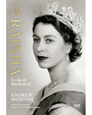 A RAINHA: A VIDA DE ELIZABETH II