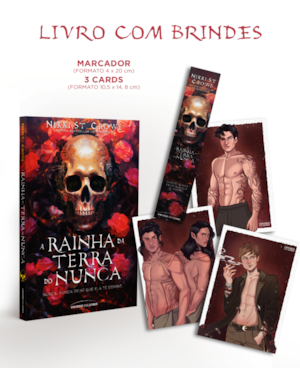 A RAINHA DA TERRA DO NUNCA - EDIÇÃO COM BRINDE!